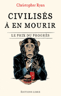 Civilisés à en mourir